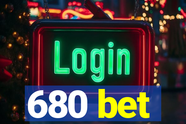 680 bet